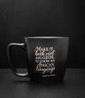 14 oz Solid Matte Black Stoneware Mug -- "Make it both cool and clever to know an African language"