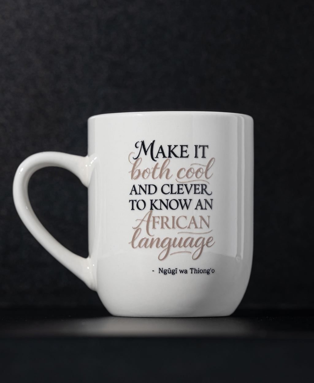 12 oz Glazed White Mug — "Make it Both Cool and Clever to Know an African Language"