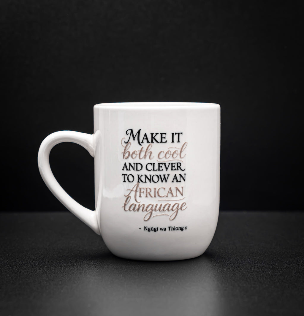 12 oz Glazed White Mug — "Make it Both Cool and Clever to Know an African Language"